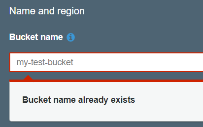 An S3 bucket cannot be created if its name is already used