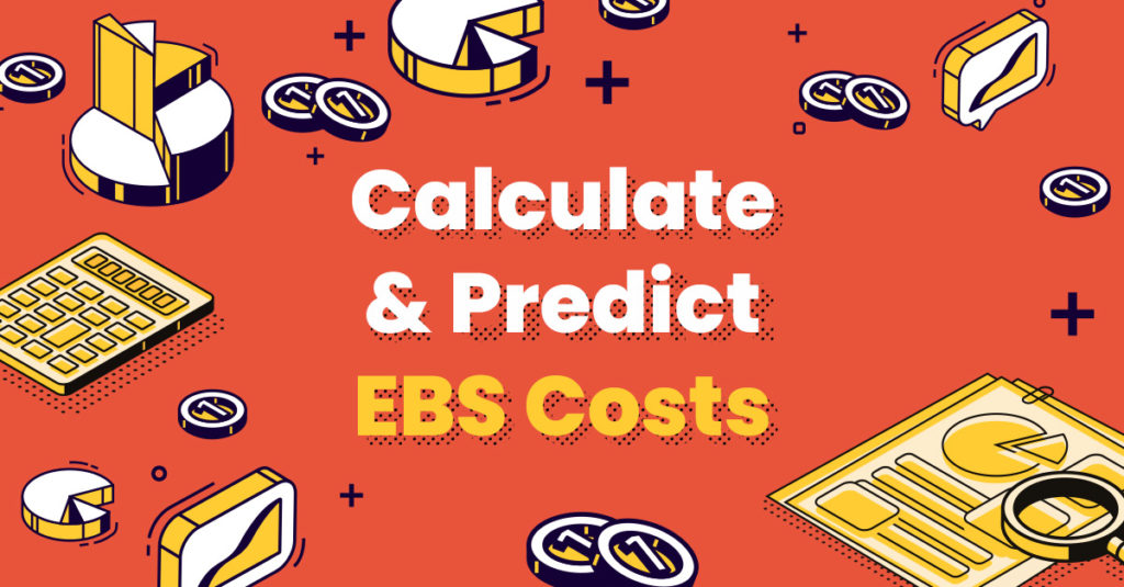 Text reads "Calculate & Predict EBS Costs" as featured image for EBS Pricing Tutorial