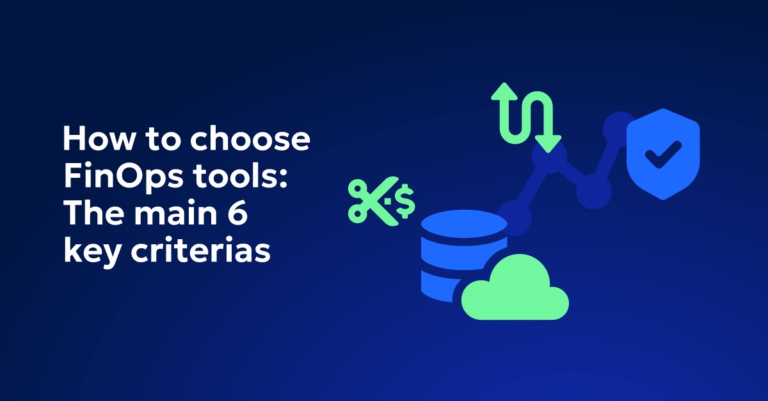 What to look for when choosing FinOps tools