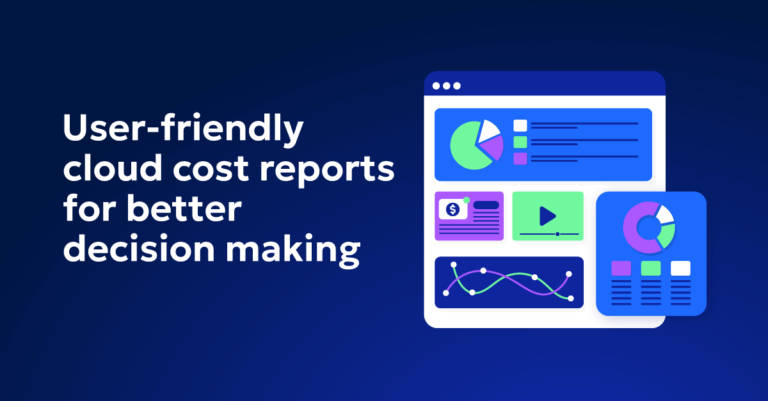 How to create user-friendly clost cost reports for better decision making