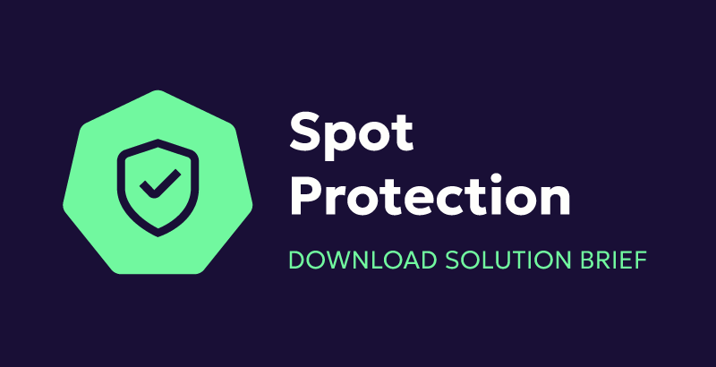 spot protection solution brief